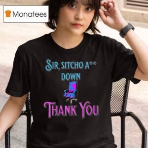 Sir Sitcho A Down Regal Edition Thank You T Shirt