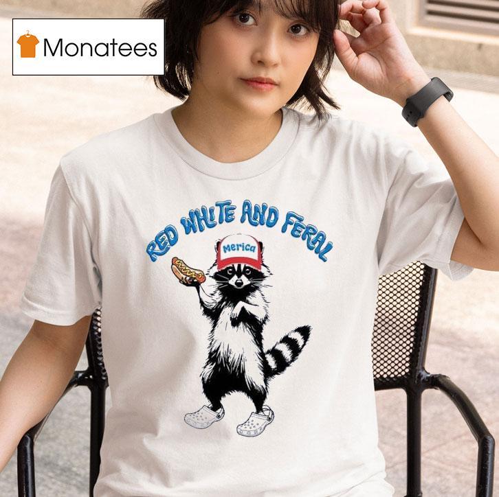Th Of July Red White And Feral Racoon T Shirt