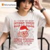 Andy S World S Finest Frozen Custard Christmas Treat Tour All Is Merry And Bright Comes Tonight Santa Hugh T Shirt
