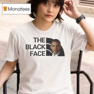 Barack Obama The Black Face T Shirt