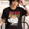 Beer On My Mind T Shirt