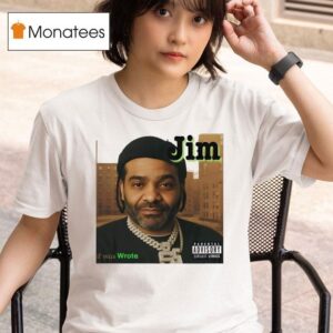 Blayze Jim It Was Wrote T Shirt