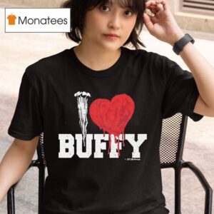 Buffy The Vampire Slayer I Love Buffy T Shirt