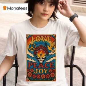 Dead Forever Love Peace Joy T Shirt