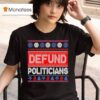 Defund Politicians Ugly Christmas T Shirt