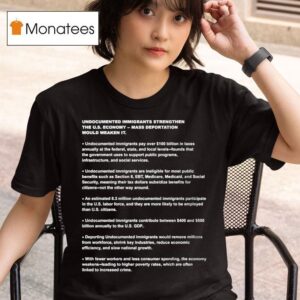 Discourse Undocumented Immigrants Strengthen The Us Economy Mass Deportation Would Weaken I T Shirt