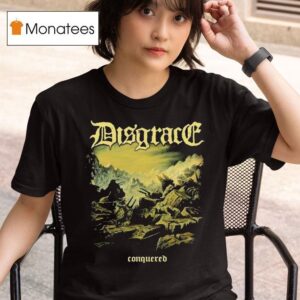 Disgrace Conquered T Shirt