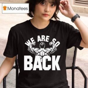 Dom Mazzetti We Are So Back T Shirt