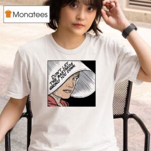 Don T Let The Bastards Grind You Down Comic T Shirt