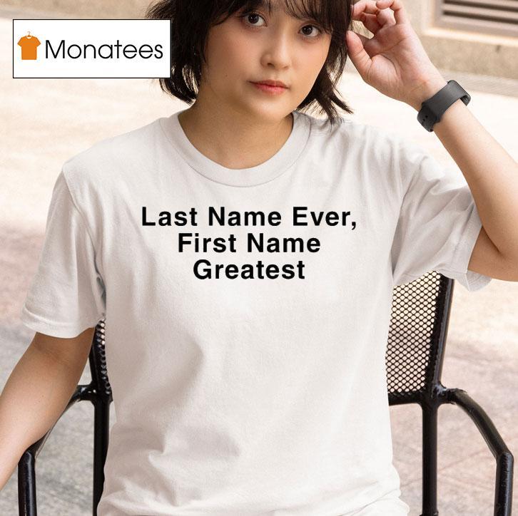 Drake Last Name Ever First Name Greates T Shirt