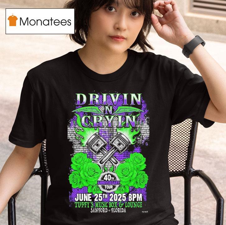 Drivin N Cryin Sanford Florida Th Anniversary Tour On June At Tuffy S Music Box And Lounge T Shirt
