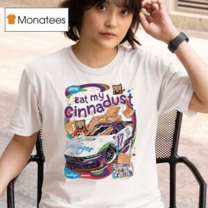 Eat My Cinnadust Cinnamon Toast Crunch Rfk Racing T Shirt
