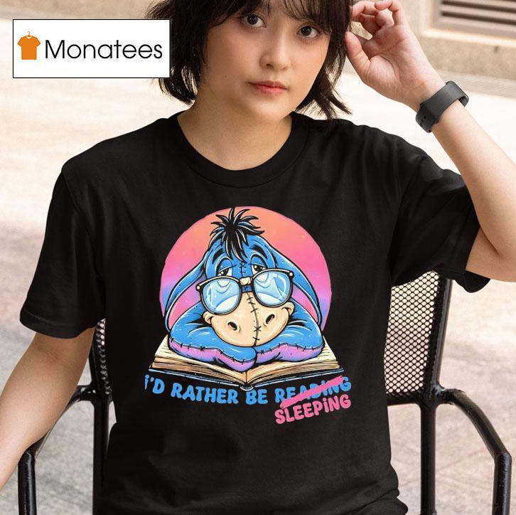 Eeyore Would Rather Be Reading Sleeping T Shirt