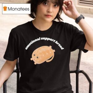 Emotional Support Bread Catloaf T Shirt