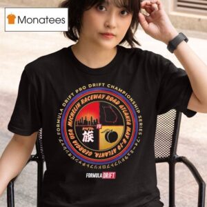 Formula Drift Pro Drift Championship Series Michelin Raceway Road Atlanta Road To The Round T Shirt