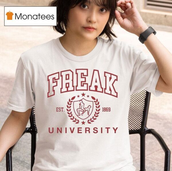 Freak University Est T Shirt