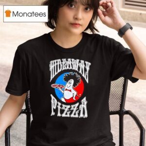 Hideaway Pizza Meme T Shirt