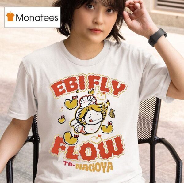 Hiroshi Tanahashi Ebifly Flow Ta Nagoya T Shirt