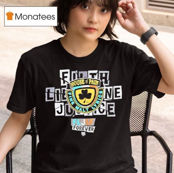 House Of Pain Fine Malt Lyrics Fljsf Forever T Shirt