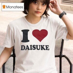 I Love Daisuke T Shirt