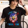 I Put The D In Freedom Th Of July Eagle Us T Shirt