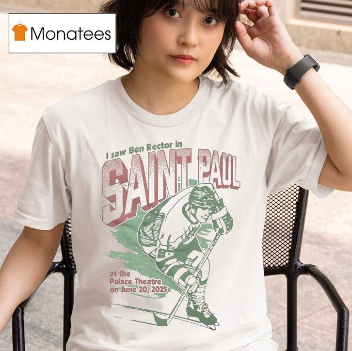 I Saw Ben Rector In Saint Paul At The Palace Theatre June T Shirt
