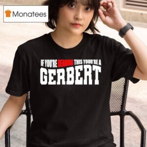 If You Re Reading This You Re A Gerber T Shirt