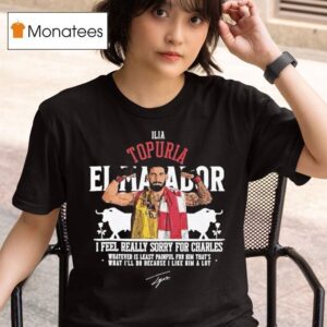 Ilia Topuria I Feel Really Sorry For Charles T Shirt