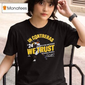 In William Contreras We Trust Milwaukee Baseball Mlbpa T Shirt