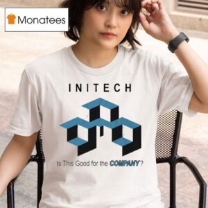 Initech Is This Good For The Company T Shirt