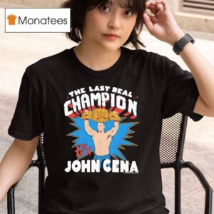 John Cena The Last Real Champions X T Shirt