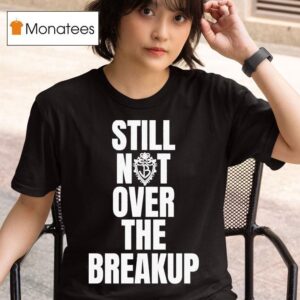 Jonas Brothers Still Not Over The Breakup T Shirt