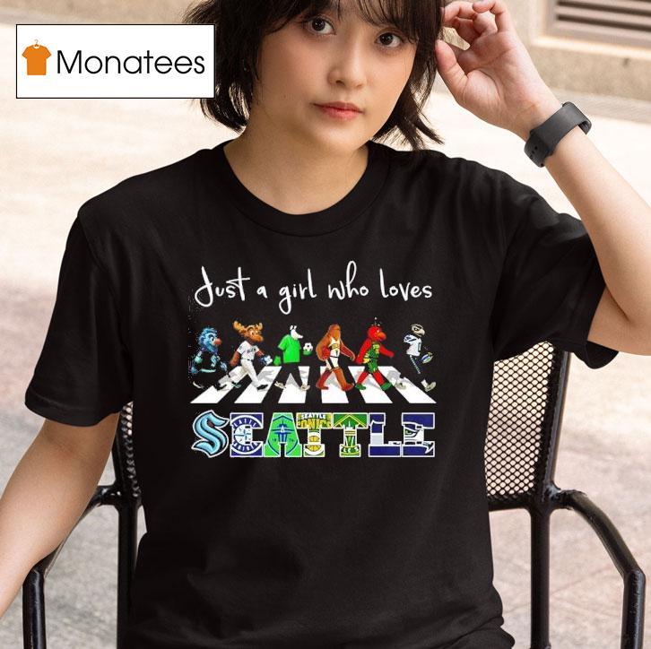 Just A Girl Who Loves Seattle Sports Team Mascot Walking Across T Shirt