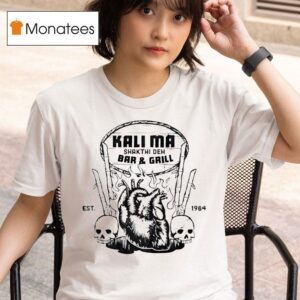 Kali Ma Shakti De Bar And Grill Est Skull Hand T Shirt