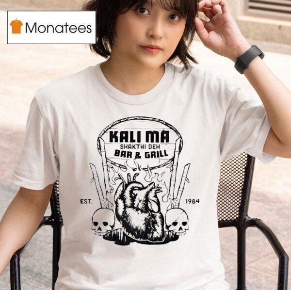 Kali Ma Shakti De Bar And Grill Est Skull Hand T Shirt