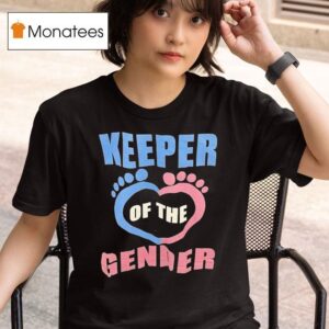 Keeper Of The Gender T Shirt