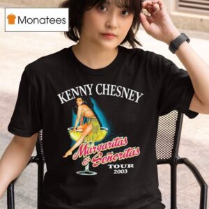 Kenny Chesney Margaritas And Senoritas Tour T Shirt