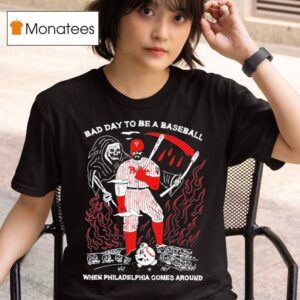 Kyle Schwarber Bad Day To Be A Baseball When Philadelphia Phillies Comes Around Grim Reaper T Shirt
