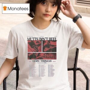 Leon Thomas Mutts Dont Heel Tour T Shirt
