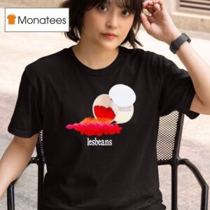 Lesbeans T Shirt