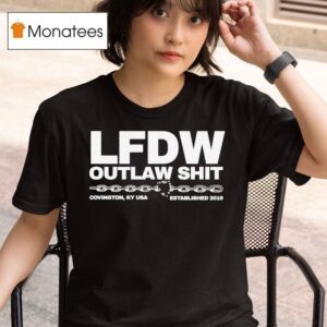 Lfdw Outlaw Shit Covington Ky Usa Est Chain T Shirt