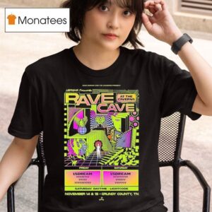 Lsdream Presents Rave Cave At The Caverns Grundy County Tn November T Shirt