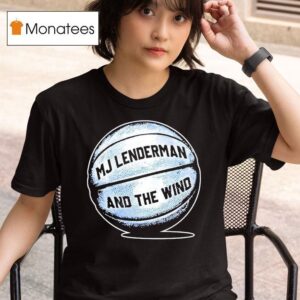 Mj Lenderman And The Wind Basketball Pullover T Shirt