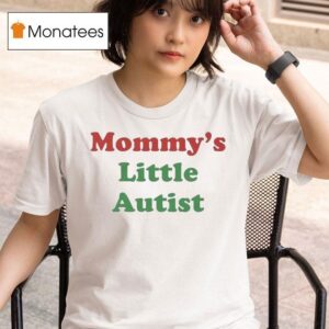 Mommy S Little Autis T Shirt