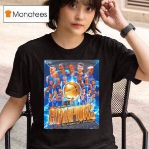 Nba Champions Oklahoma City Thunder Team T Shirt