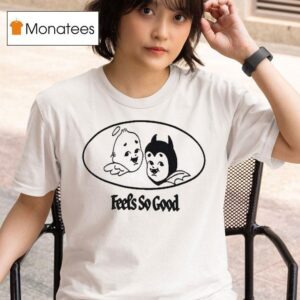 Never Evil Feels So Good T Shirt