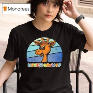 Never Grow Up Geoffrey The Giraffe From Toys R Us T Shirt