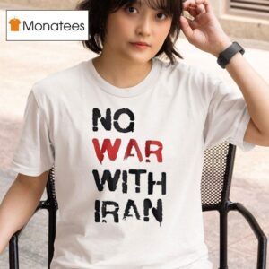 No War With Iran T Shirt
