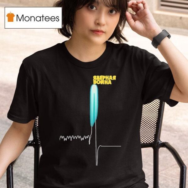 Nuclear War Raephar Bonha T Shirt