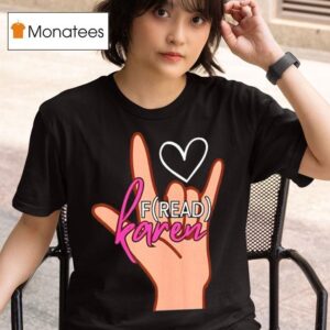 Nurse Kim Fread Karen Hand Hear T Shirt